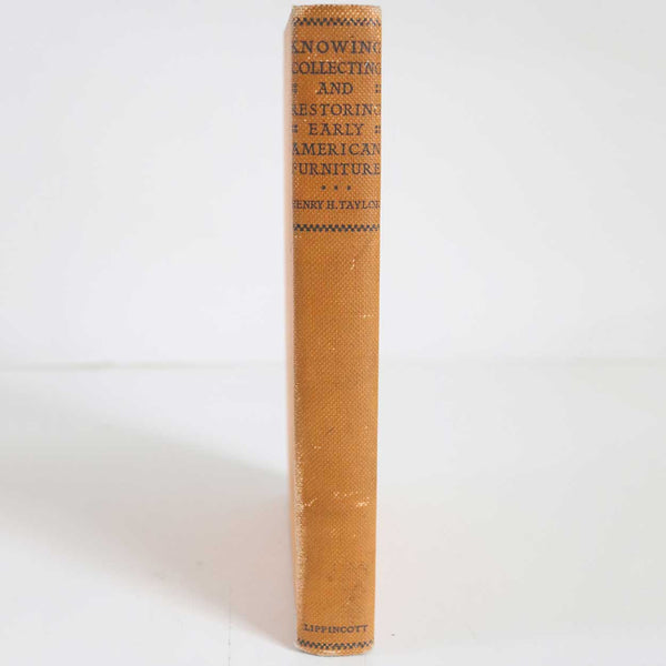 1st Edition Book: Knowing Collecting and Restoring Early American Furniture by Henry Hammond Taylor