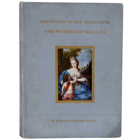 1st Edition Book: Miniatures in the Eighteenth and Nineteenth Centuries by Donough O'Brien