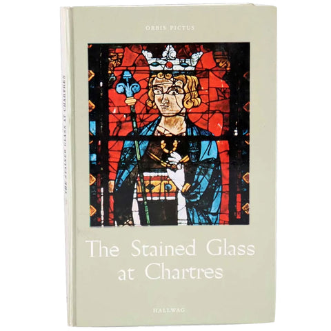 Vintage Book: The Stained Glass at Chartres by Alfons Dierick