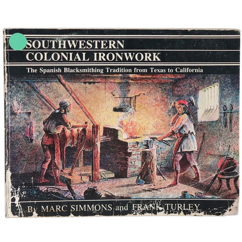 Vintage Book: Southwestern Colonial Ironwork by Marc Simmons & Frank Turley