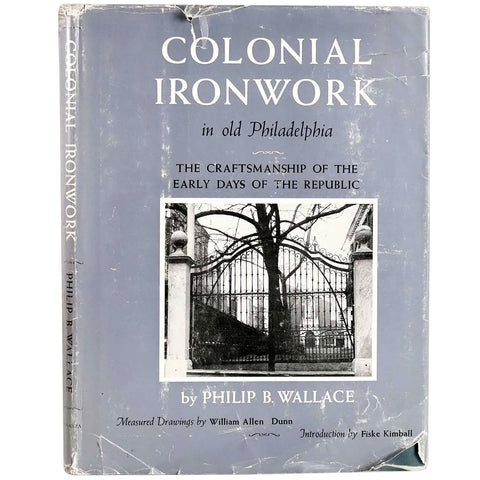 Vintage Book: Colonial Ironwork in Old Philadelphia by Philip B. Wallace