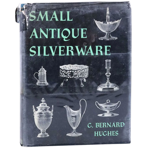 Vintage Book: Small Antique Silverware by G. Bernard Hughes