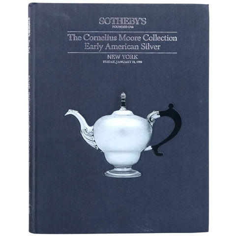 Vintage Auction Catalog: Sotheby's, The Cornelius Moore Collection of Early American Silver
