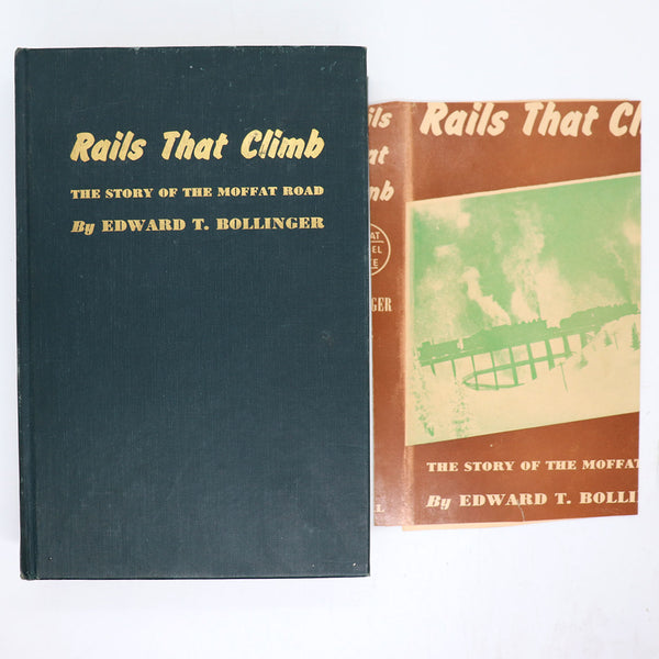 Signed Book: Rails that Climb, The Story of the Moffat Road by Edward T. Bollinger