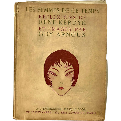 Signed 1st Edition Book: Rene Kerdyk & Guy Arnoux, Les Femmes de ce Temps, 277