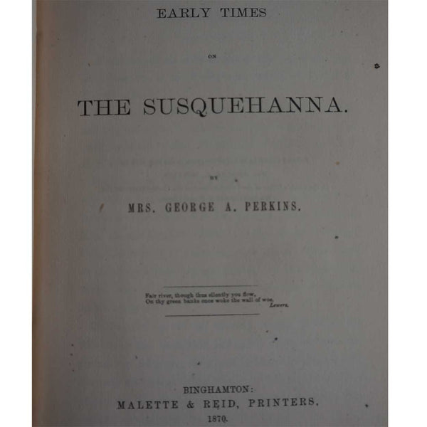 Book: Early Times of the Susquehanna by Mrs. George A. Perkins
