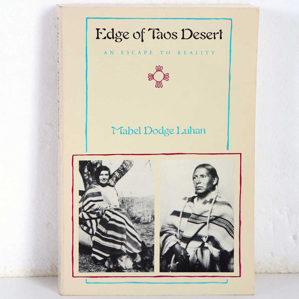 Vintage Book: Edge of Taos Desert, An Escape to Reality by Mabel Dodge Luhan