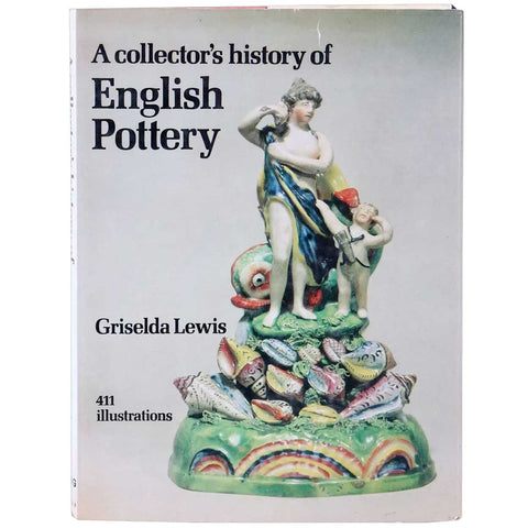 Vintage Book: A Collector's History of English Pottery by Griselda Lewis
