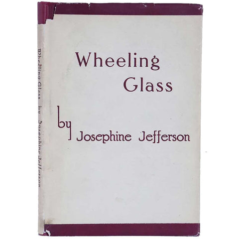 Vintage First Edition Book: Wheeling Glass by Josephine Jefferson