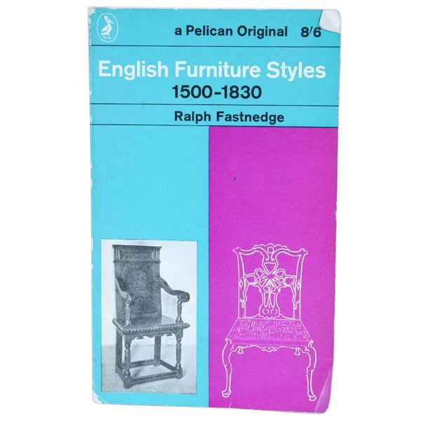 Vintage Book: English Furniture Styles 1500-1830 by Ralph Fastnedge