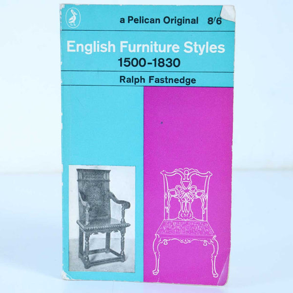 Vintage Book: English Furniture Styles 1500-1830 by Ralph Fastnedge