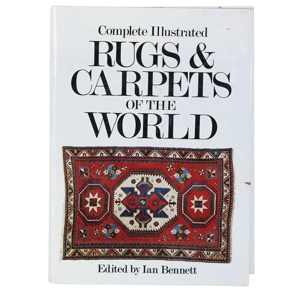 Vintage Book: Complete Illustrated Rugs & Carpets of the World by Ian Bennett