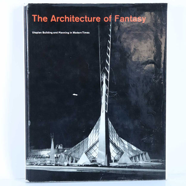 Vintage Book: The Architecture of Fantasy by Christiane and George Collins