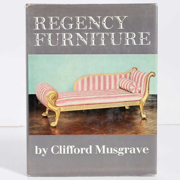 Vintage Book: Regency Furniture, 1800-1830 by Clifford Musgrave