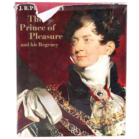 Vintage Book: The Prince of Pleasure and his Regency 1811-20 by J.B. Priestley