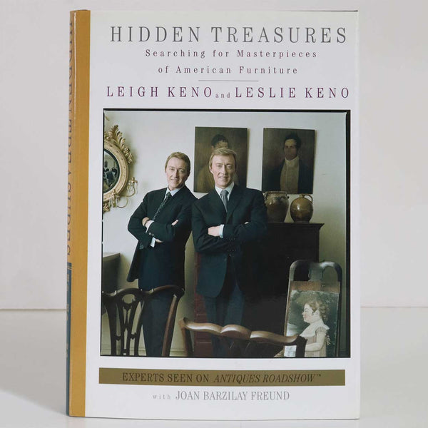 Book: Hidden Treasures, Searching for Masterpieces of American Furniture by Leigh and Leslie Keno