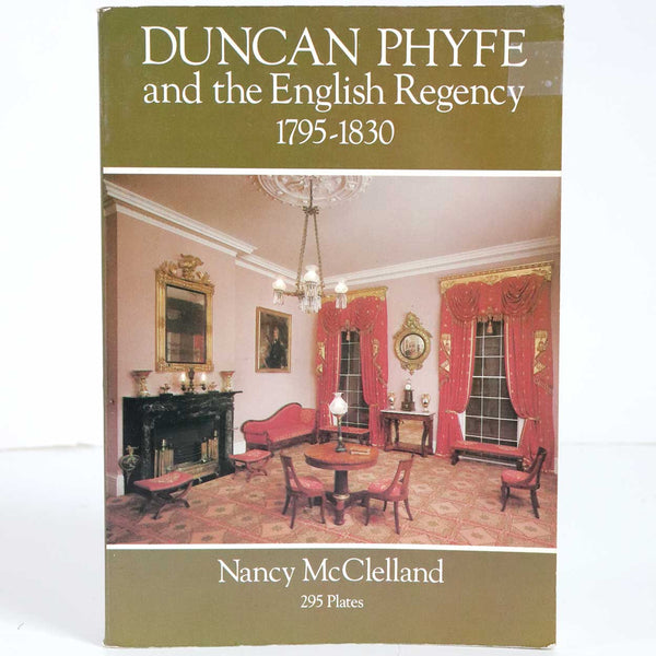 Vintage Book: Duncan Phyfe and the English Regency 1795-1830 by Nancy McClelland