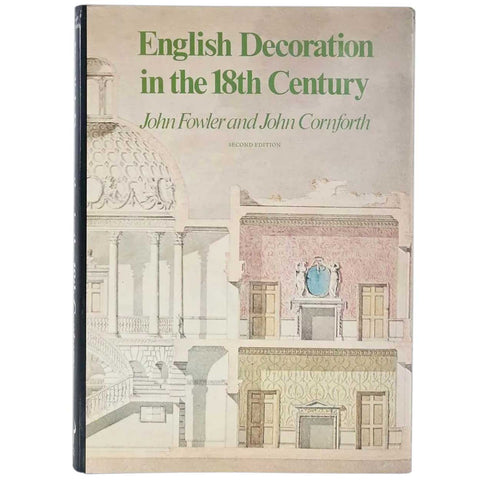 Vintage Book: English Decoration in the 18th Century by John Fowler and John Cornforth