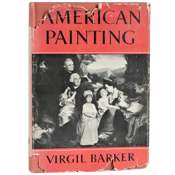 Vintage Art Book: American Painting, History and Interpretation by Virgil Barker