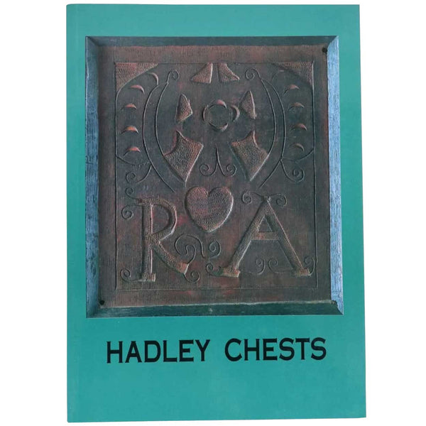 Exhibition Catalog Book: Hadley Chests by Philip Zea and Suzanne L. Flynt