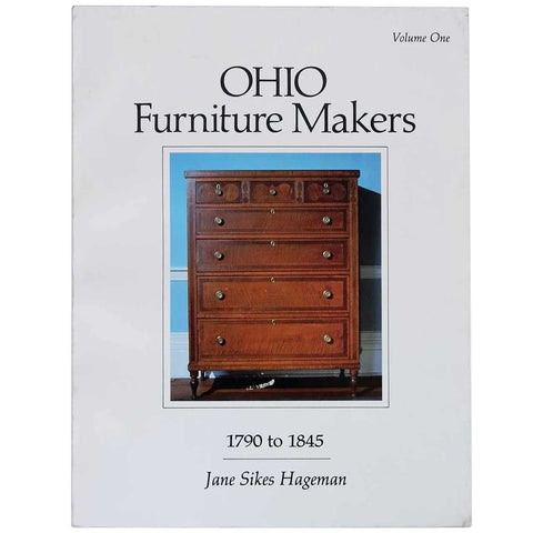 Vintage Book: Ohio Furniture Makers, 1790 to 1845, Volume One by Jane Sikes Hageman