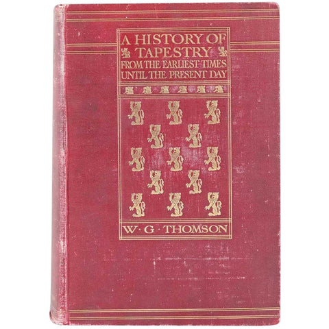 Book: A History of Tapestry, from the Earliest Times until the Present Day by W.G. Thomson
