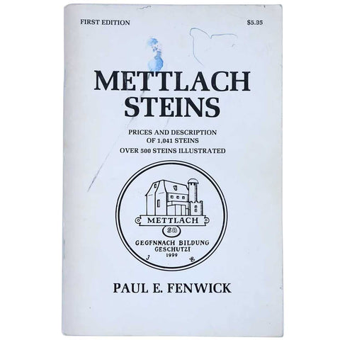 Vintage First Edition Book: Mettlach Steins by Paul E. Fenwick