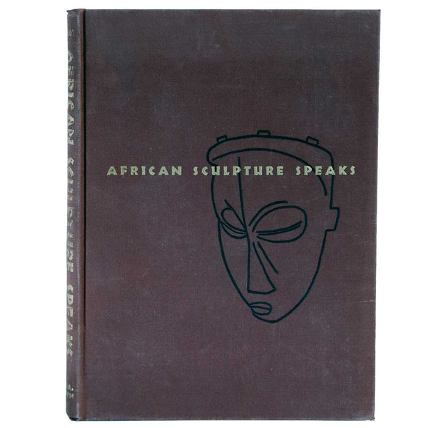 Vintage Art Book: African Sculpture Speaks by Ladislas Segy
