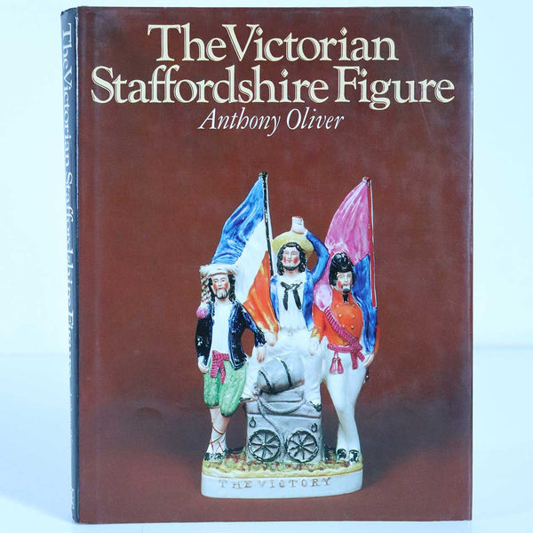 Vintage Book: The Victorian Staffordshire Figure, A Guide for Collectors by Anthony Oliver