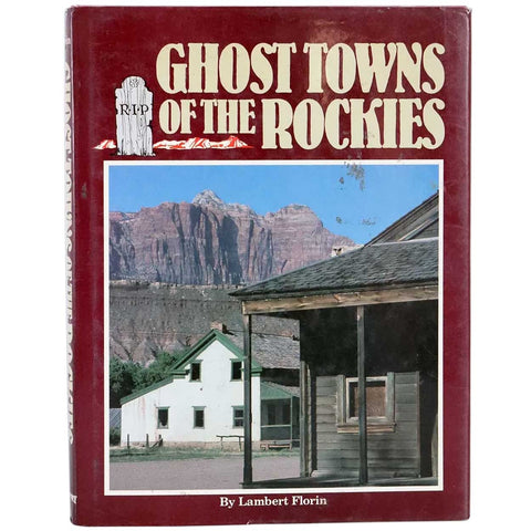 Vintage Book: Ghost Towns of the Rockies by Lambert Florin