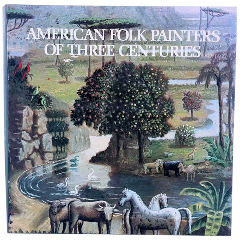 First Edition Art Book: American Folk Painters of Three Centuries by J. Lipan & T. Armstrong