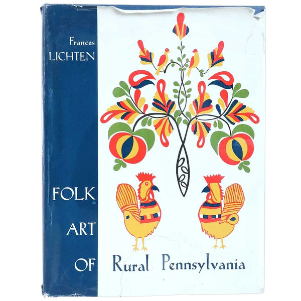 Vintage Art Book: Folk Art of Rural Pennsylvania by Frances Lichten