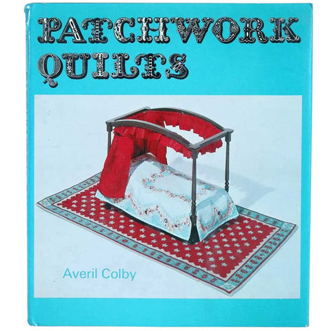 Vintage Book: Patchwork Quilts by Averil Colby