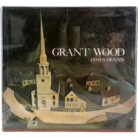 Vintage Art Book: Grant Wood, A Study in American Art and Culture by James M. Dennis