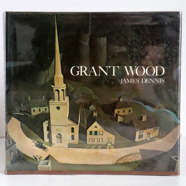 Vintage Art Book: Grant Wood, A Study in American Art and Culture by James M. Dennis