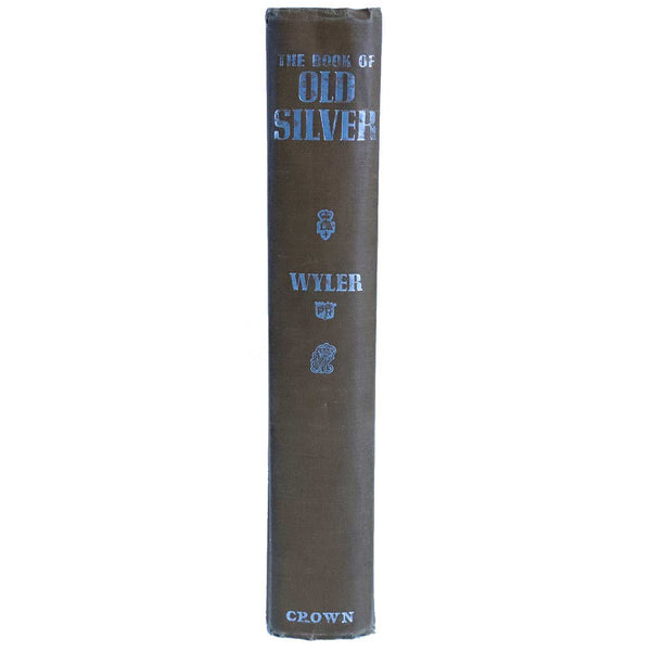 Book: The Book of Old Silver: English, American, Foreign by Seymour B. Wyler