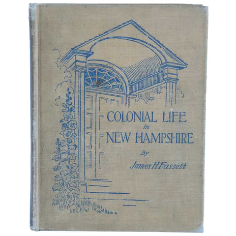 Antique Book: Colonial Life in New Hampshire by James H. Fassett