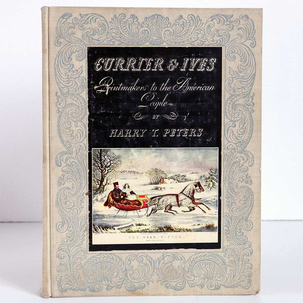 Vintage Book: Currier & Ives, Printmakers to the American People by Harry T. Peters