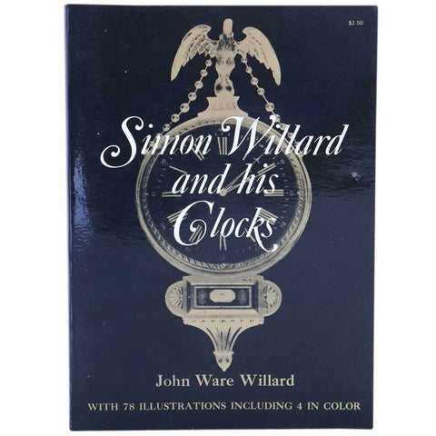 Vintage Book: Simon Willard and his Clocks by John Ware Willard