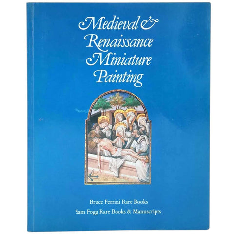 Art Exhibition Book: Medieval & Renaissance Miniature Painting by Jeffrey Griffiths