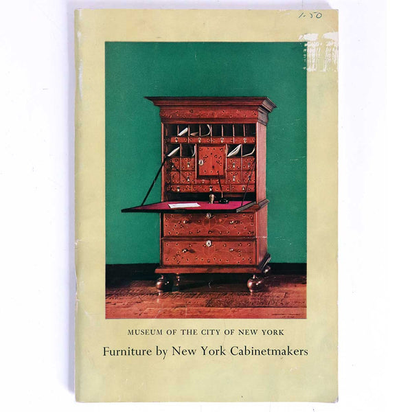 Exhibition Catalog Book: Furniture By New York Cabinetmakers 1650 to 1860 by Isabelle V. Miller