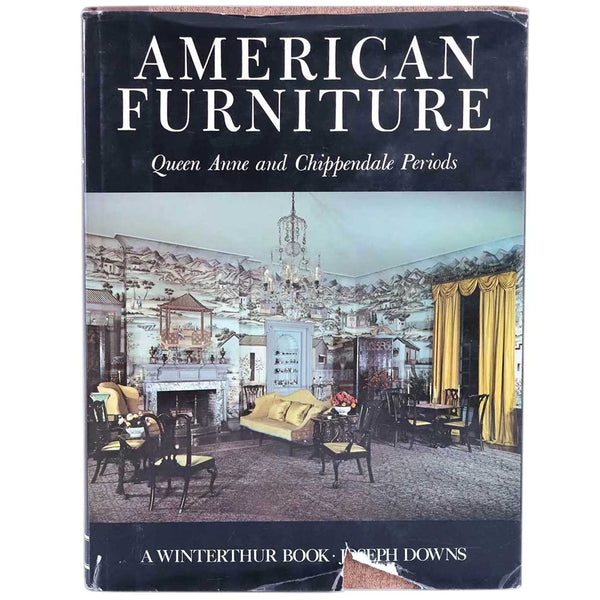 Book: American Furniture, Queen Anne and Chippendale Periods by Joseph Downs