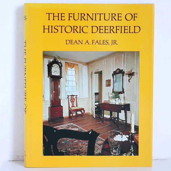 Vintage Book: The Furniture of Historic Deerfield by Dean A. Fales, Jr.