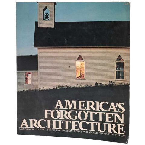 Vintage Book: America's Forgotten Architecture by Tony P. Wrenn & Elizabeth D. Mulloy