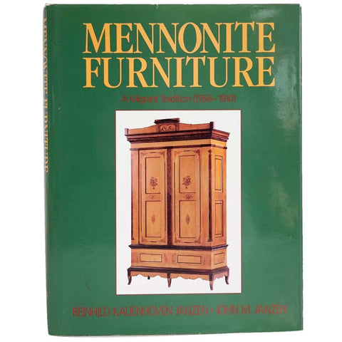 Book: Mennonite Furniture, A Migrant Tradition (1766-1910) by R.K and J.M. Janzen