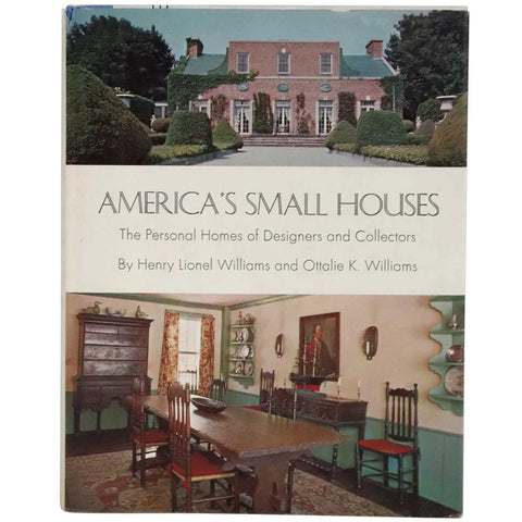 Vintage Book: America's Small Houses by Henry Lionel Williams & Ottalie K. Williams