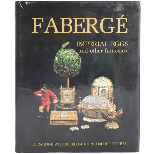 First Edition Book: Faberge Imperial Eggs and other Fantasies by H. Waterfield & C. Forbes