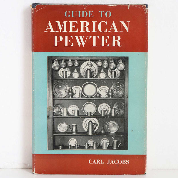 Vintage Book: Guide to American Pewter by Carl Jacobs