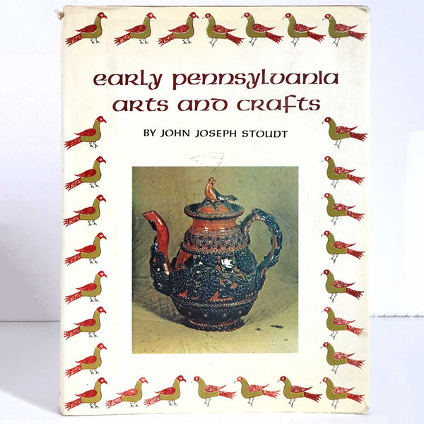 Vintage Book: Early Pennsylvania Arts and Crafts by John Joseph Stoudt