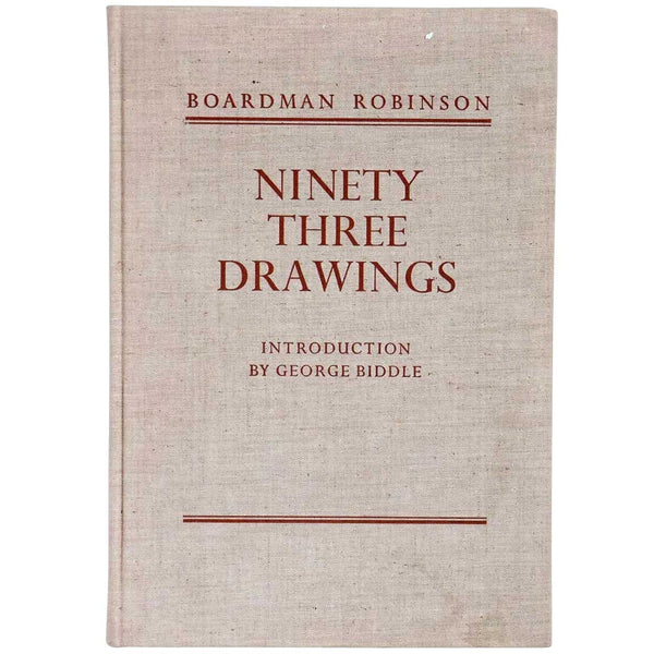 First Edition Book: Boardman Robinson, Ninety Three Drawings by George Biddle
